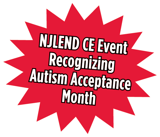 Text in a starburst shape promoting an NJLEND CE event for Autism Acceptance Month.